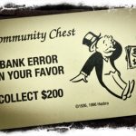 Bank Error in Your Favor?
