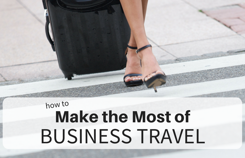 make the most of business travel